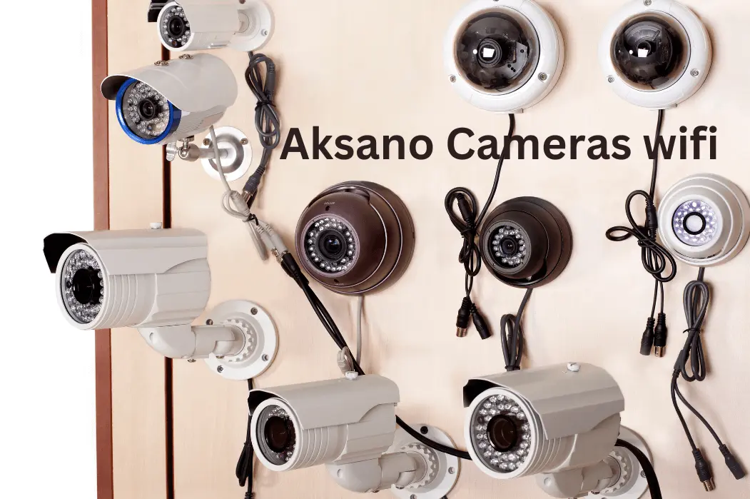 aksano cameras wifi